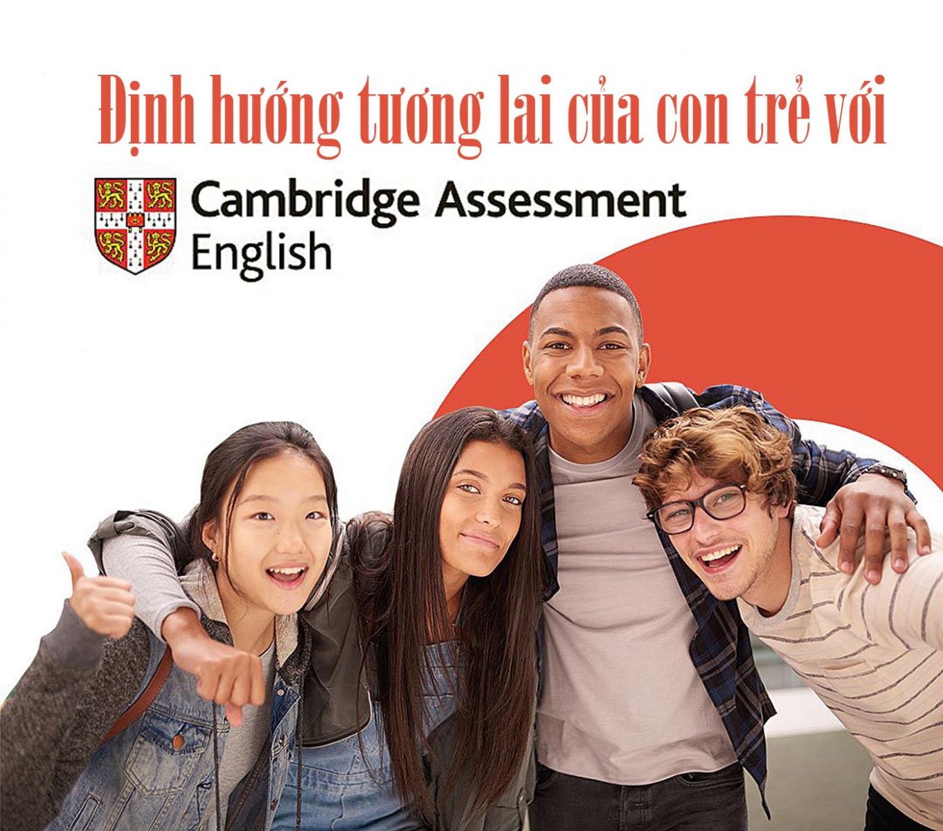 Định hướng tương lai của con trẻ với Cambridge Assessment English - Ảnh 1