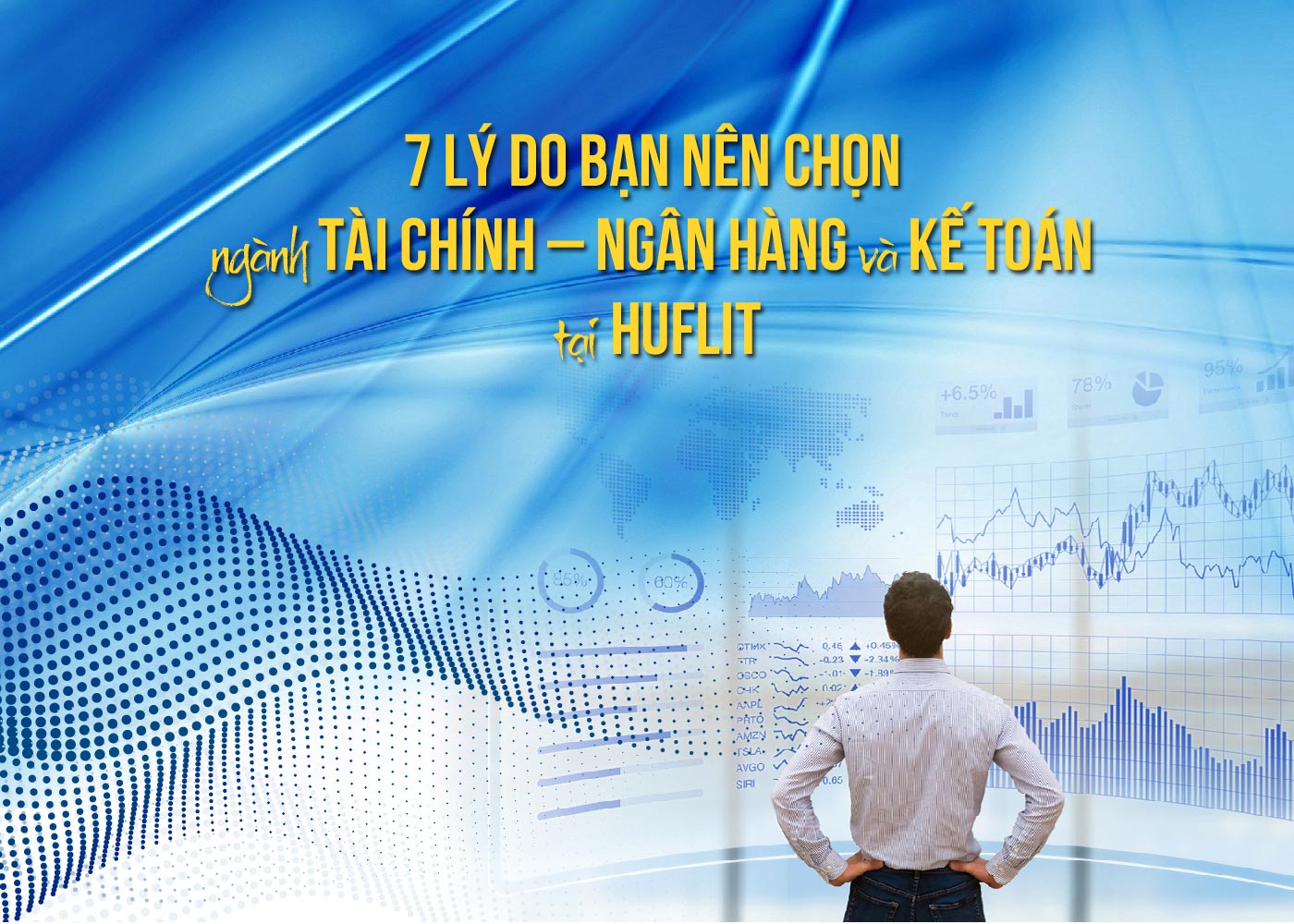 7 lý do bạn nên chọn ngành Tài chính - Ngân hàng và Kế toán tại HUFLIT - Ảnh 1