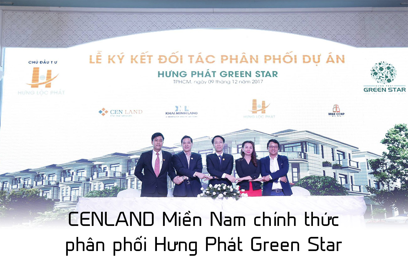 CENLAND Miền Nam chính thức phân phối Hưng Phát Green Star