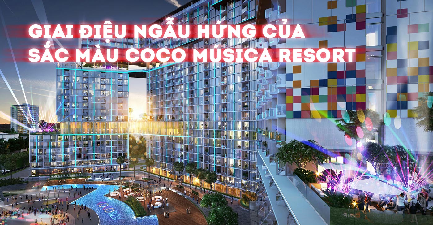 Giai điệu ngẫu hứng của sắc màu Coco Música Resort