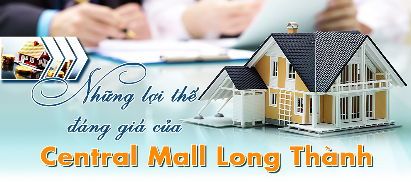 Những lợi thế đáng giá của Central Mall Long Thành - Ảnh 1