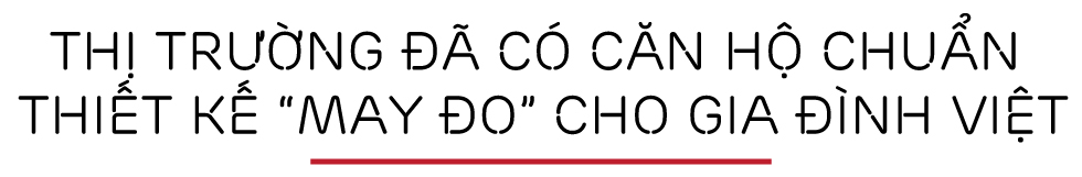 Sắp có căn hộ chuẩn may đo cho gia đình Việt - Ảnh 4