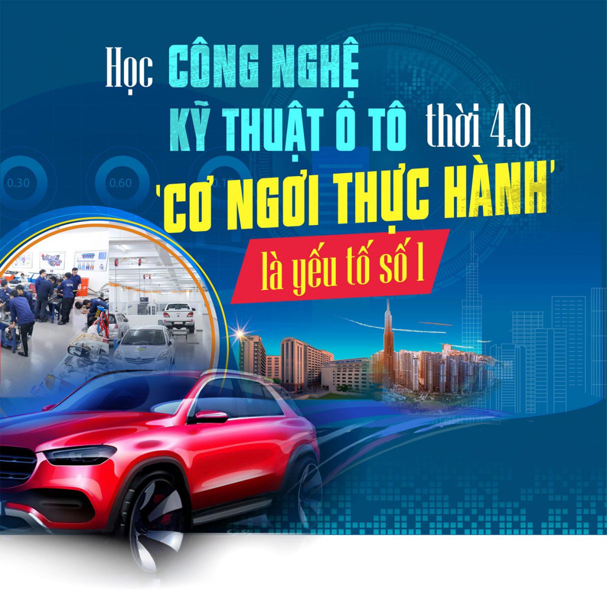 Học Công nghệ kỹ thuật ô tô thời 4.0 cơ ngơi thực hành là yếu tố số 1 - Ảnh 1