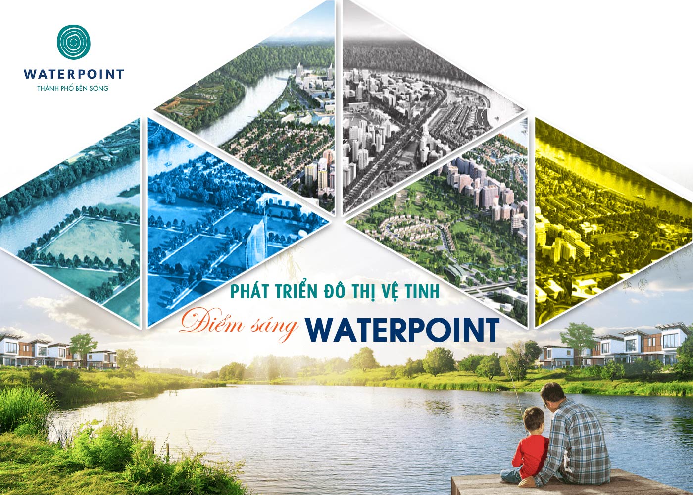 Phát triển đô thị vệ tinh - Điểm sáng Waterpoint - Ảnh 1