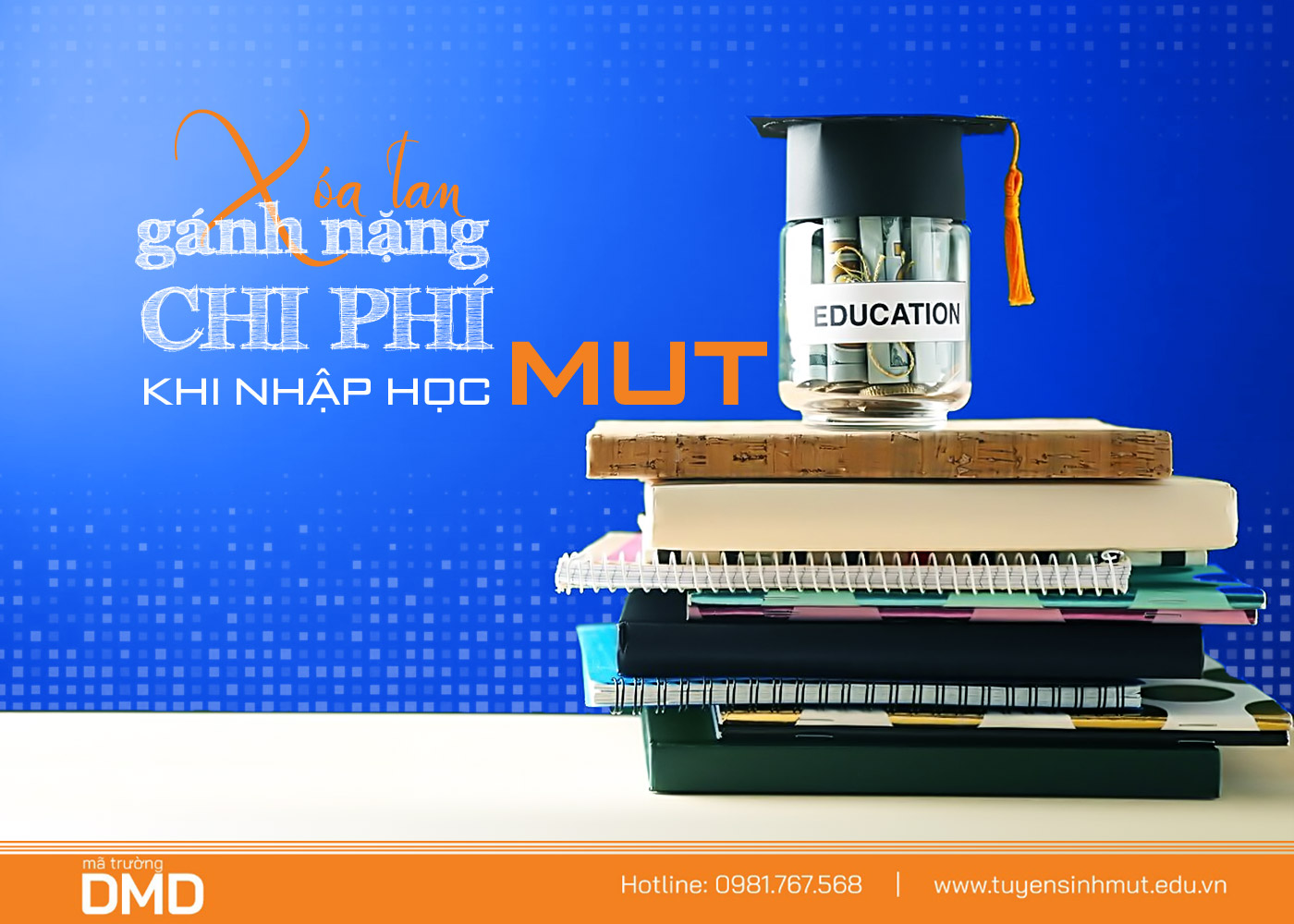 Xóa tan gánh nặng chi phí khi nhập học MUT - Ảnh 1