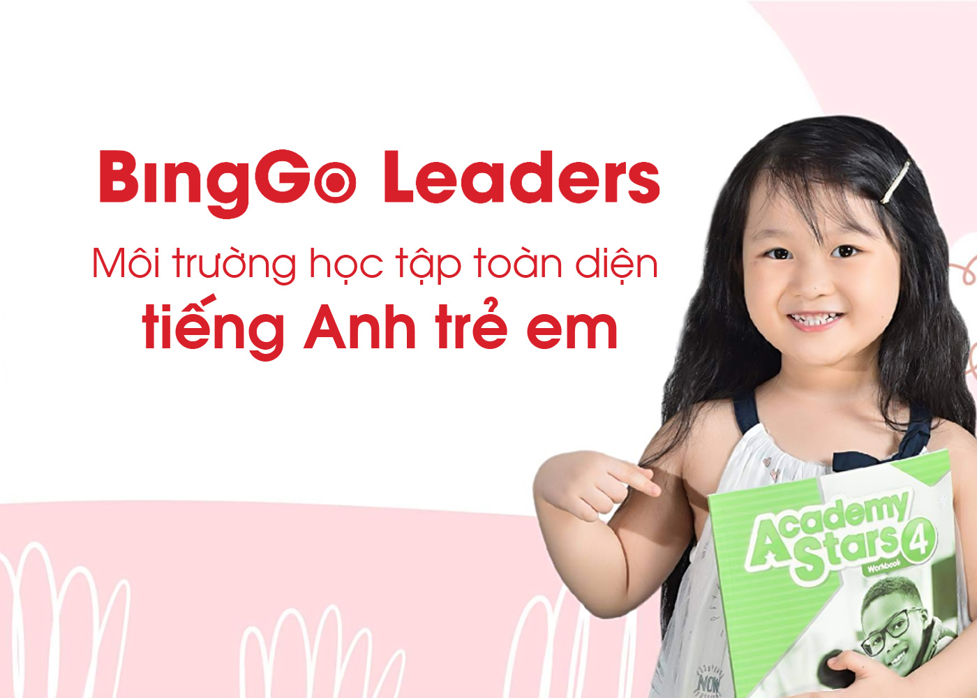 Môi trường học tập toàn diện tiếng Anh trẻ em BingGo Leaders - Ảnh 1