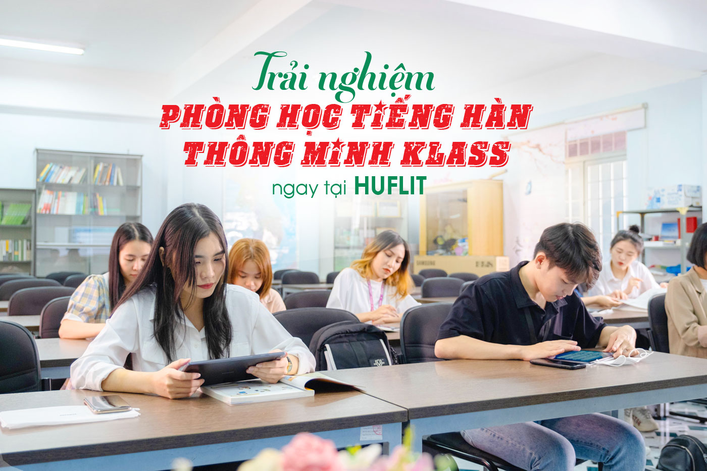 Trải nghiệm phòng học tiếng Hàn thông minh KLaSS ngay tại HUFLIT - Ảnh 1