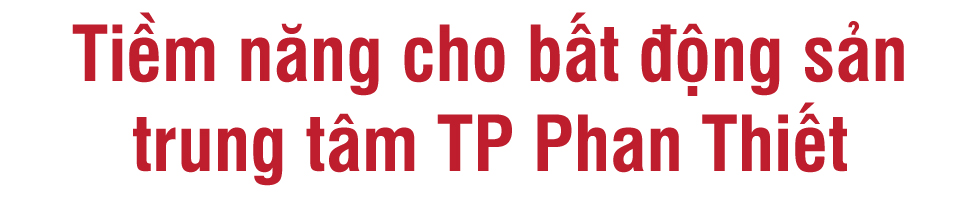 Bất động sản đô thị trung tâm TP Phan Thiết thu hút nhà đầu tư - Ảnh 3