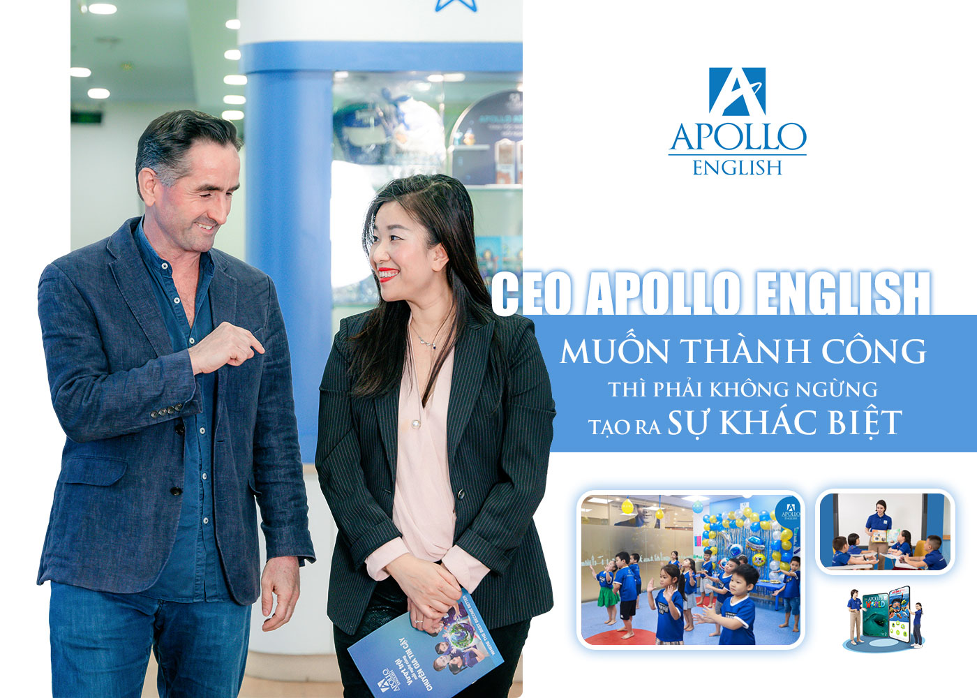 CEO Apollo English: Muốn thành công thì phải không ngừng tạo ra sự khác biệt - Ảnh 1
