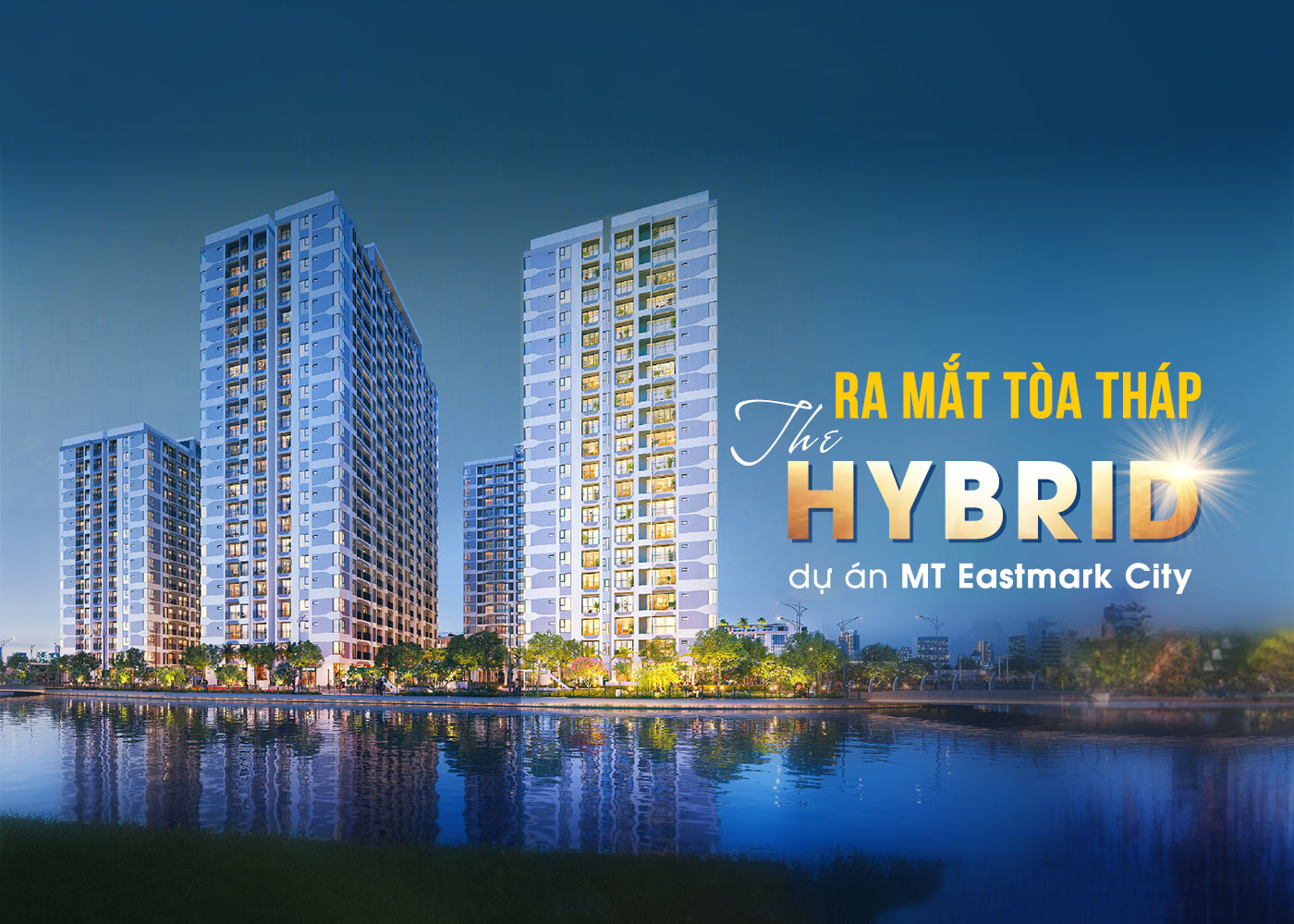 Ra mắt tòa tháp The Hybrid dự án MT Eastmark City - Ảnh 1
