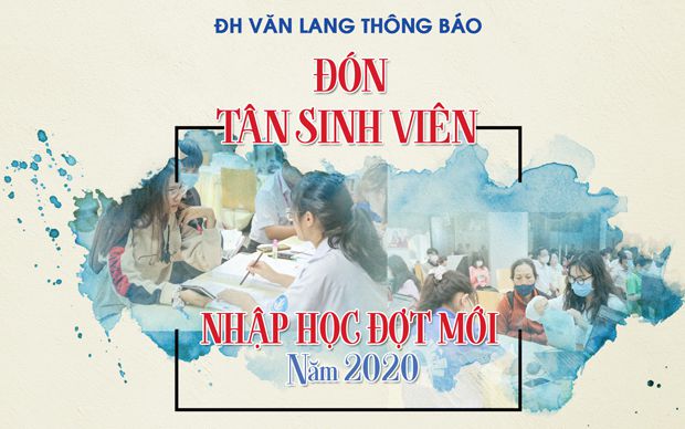 ĐH Văn Lang thông báo đón tân sinh viên nhập học đợt mới năm 2020