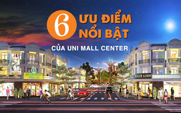 6 ưu điểm nổi bật của Uni Mall Center