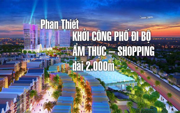Phan Thiết khởi công phố đi bộ ẩm thực - shopping dài 2.000m