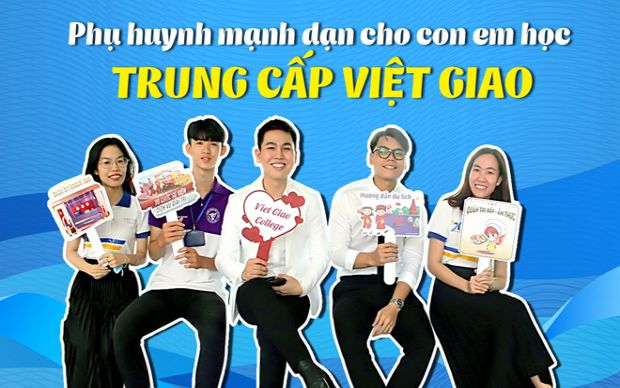 Phụ huynh mạnh dạn cho con em học Trung cấp Việt Giao