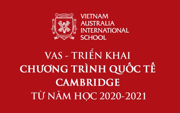 VAS triển khai chương trình quốc tế Cambridge từ năm học 2020-2021