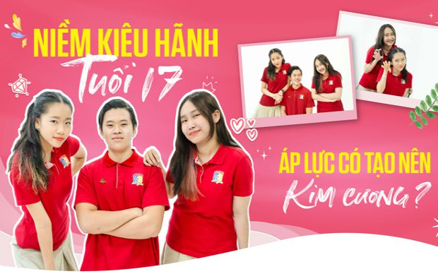 Niềm kiêu hãnh tuổi 17 - áp lực có tạo nên kim cương