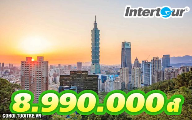 Du lịch xuyên Đài Loan chỉ với 8,990 triệu đồng
