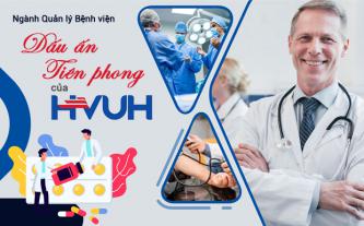 Ngành Quản lý Bệnh viện - Dấu ấn tiên phong của HVUH