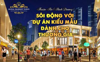 Thuận An (Bình Dương) sôi động với dự án kiểu mẫu dành cho thương gia