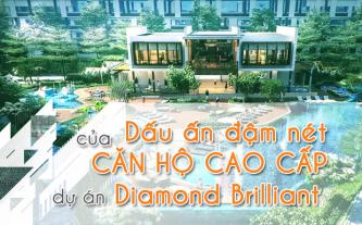 Dấu ấn đậm nét của căn hộ cao cấp dự án Diamond Brilliant